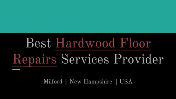 High Quality Hardwood Floor Repairs Services Provider In Milford