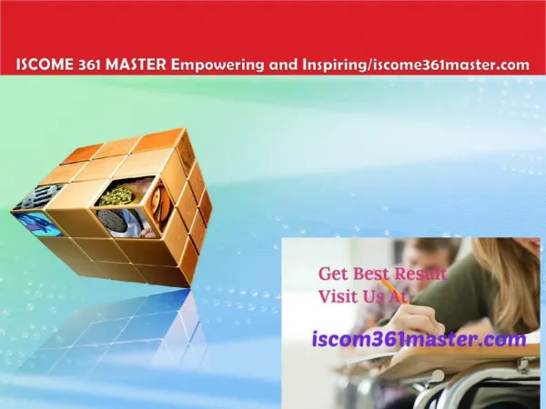 ISCOME 361 MASTER Empowering and Inspiring/iscome361master.com