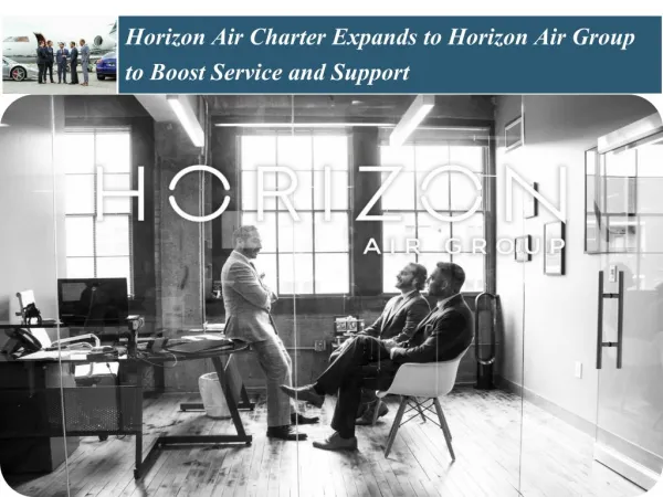Horizon Air Charter Expands to Horizon Air Group to Boost Service and Support