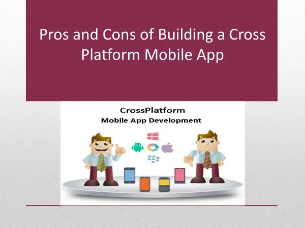 Pros and Cons of Building a Cross Platform Mobile App