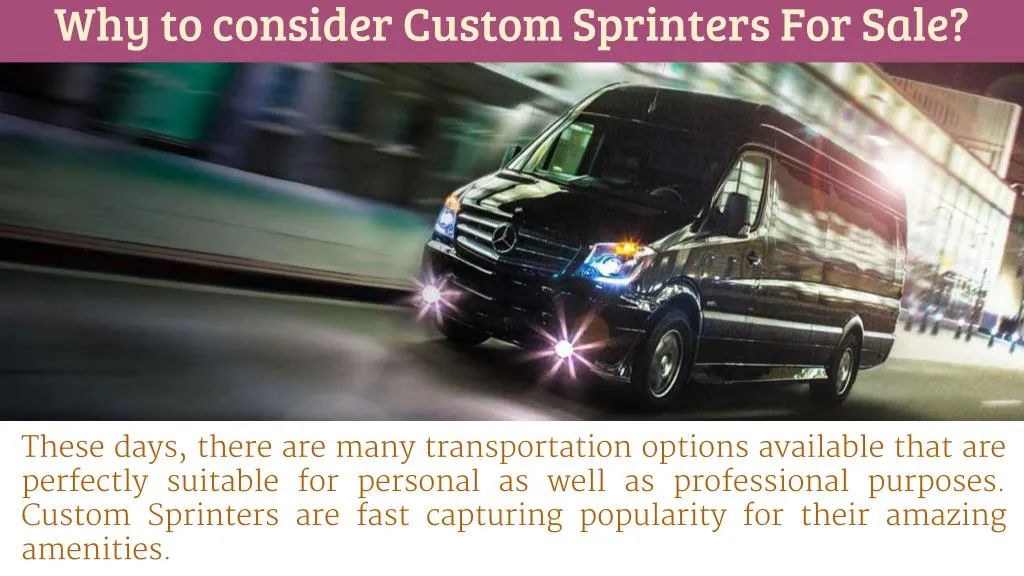 why to consider custom sprinters for sale
