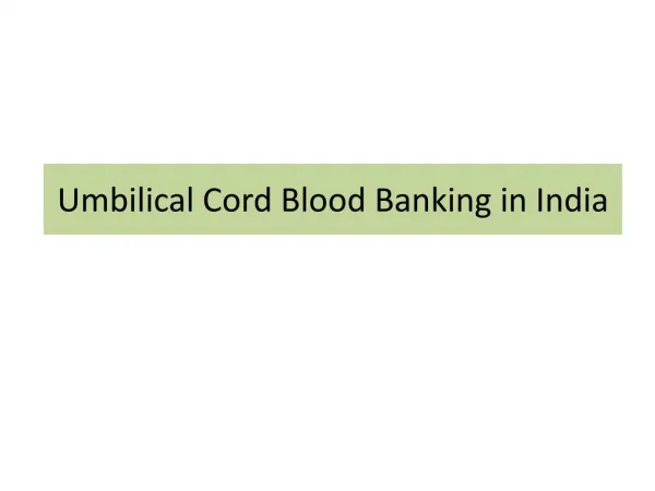 Umbilical Cord Blood Banking in India