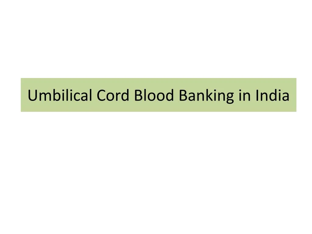 umbilical cord blood banking in india