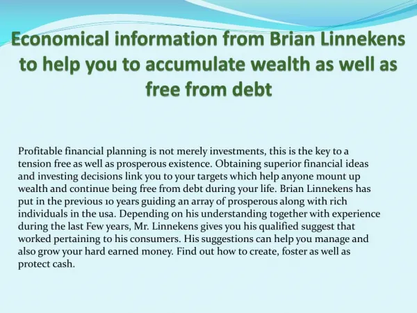 Economical information from Brian Linnekens to help you to accumulate wealth as well as free from debt