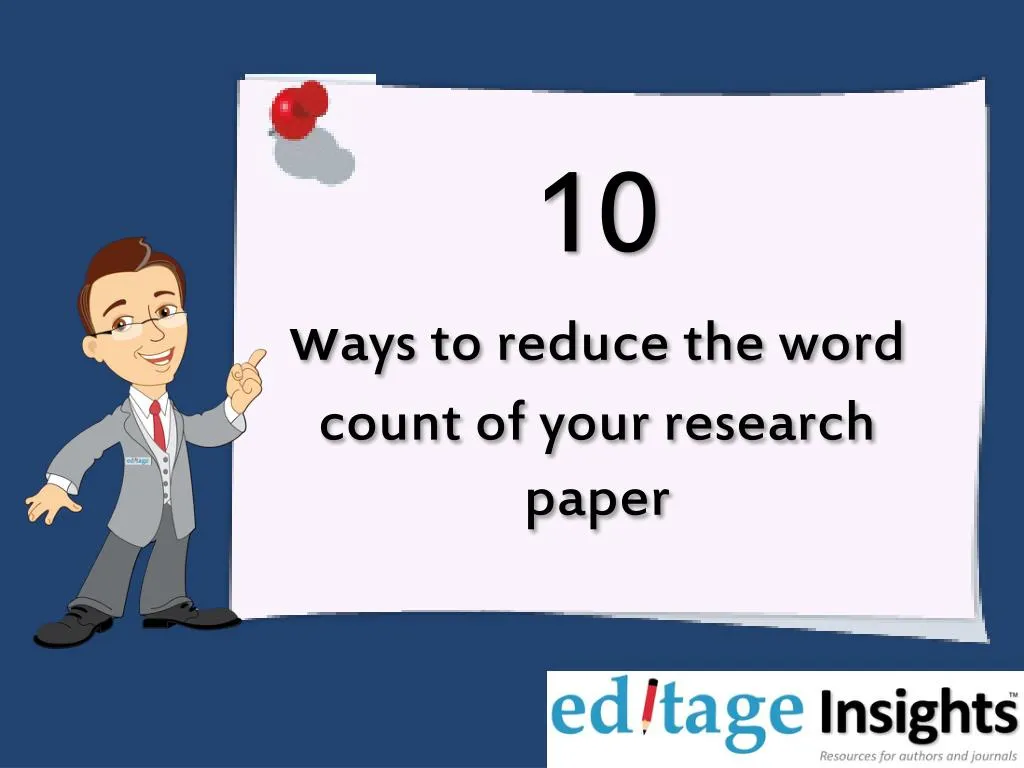 10 w ays to reduce the word count of your research paper