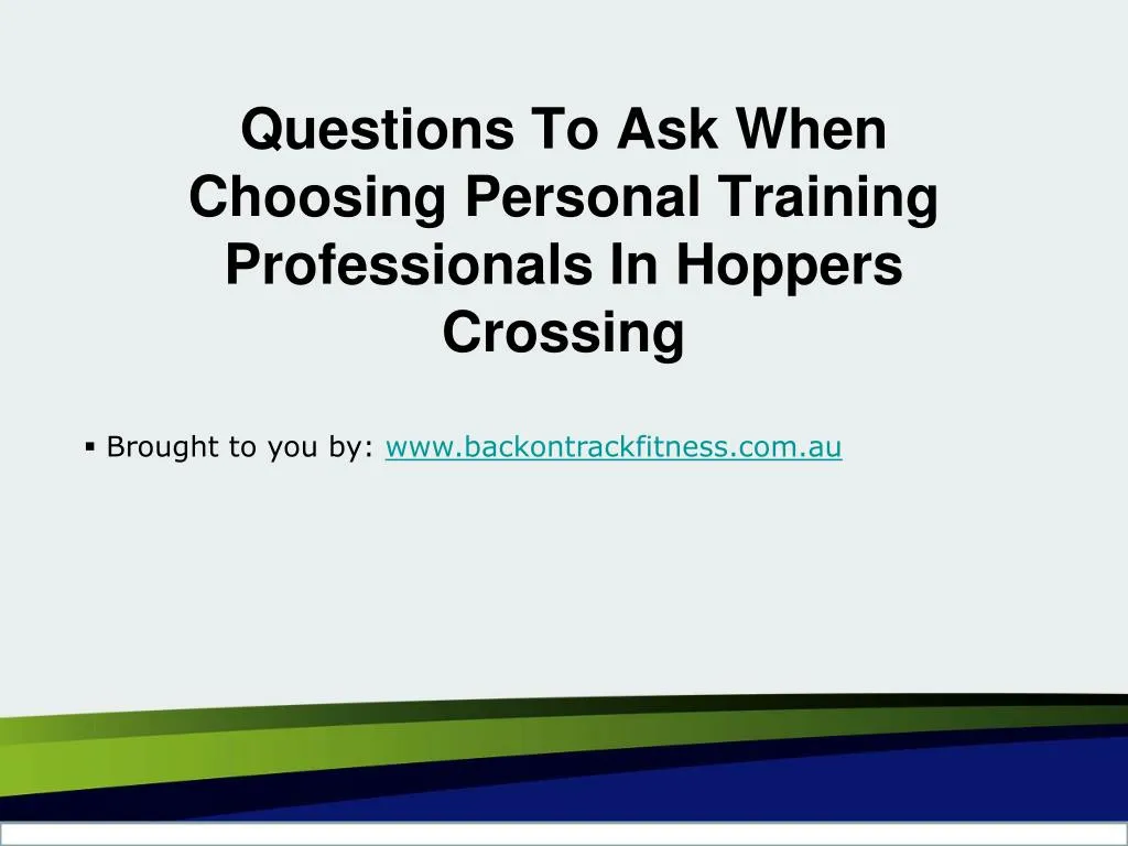 questions to ask when choosing personal training professionals in hoppers crossing