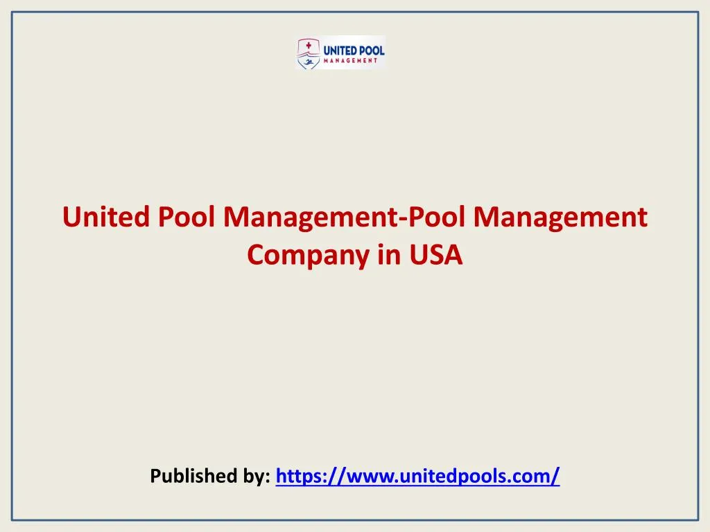 united pool management pool management company in usa published by https www unitedpools com