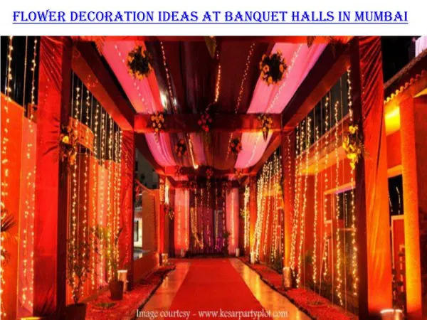 Flower decoration ideas at banquet halls in Mumbai