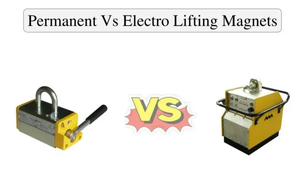 Permanent Vs Electro Lifting Magnets