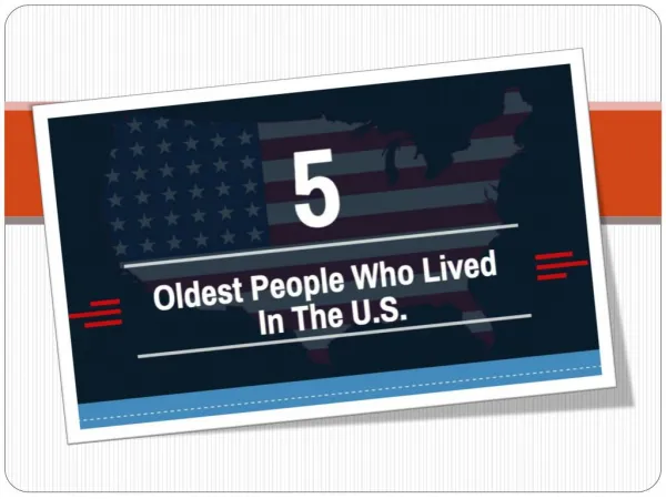 5 Oldest People Who Lived in the U.S. [Infographic]