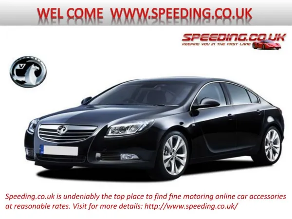 Online car accessories for top cars available at Speeding.co.uk