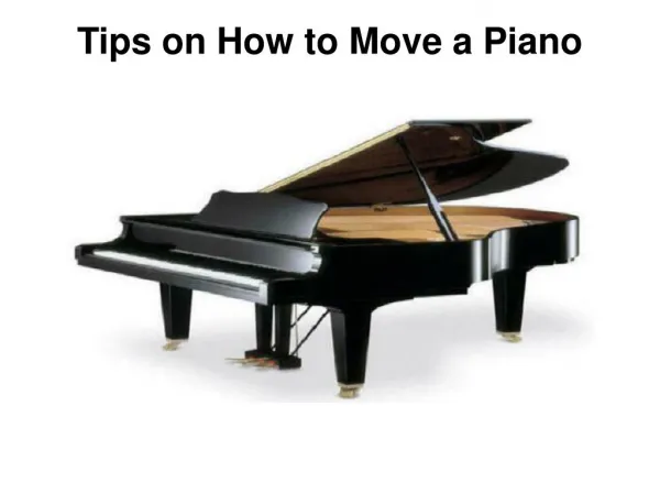 Tips on How to Move a Piano