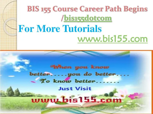 BIS 155 Course Career Path Begins /bis155dotcom