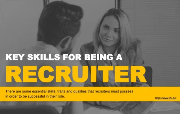 What are the key skills needed for being a recruiter?