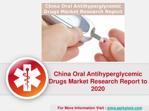 Aarkstore: Oral Antihyperglycemic Drugs Market Research Report China
