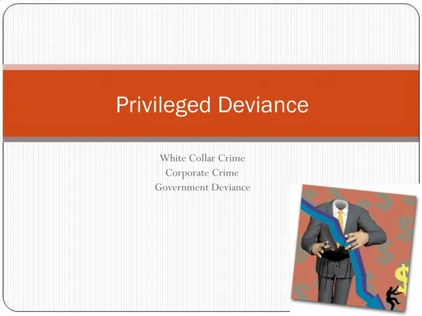 Privileged Deviance