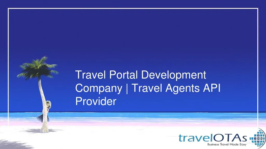 travel portal development company travel agents api provider
