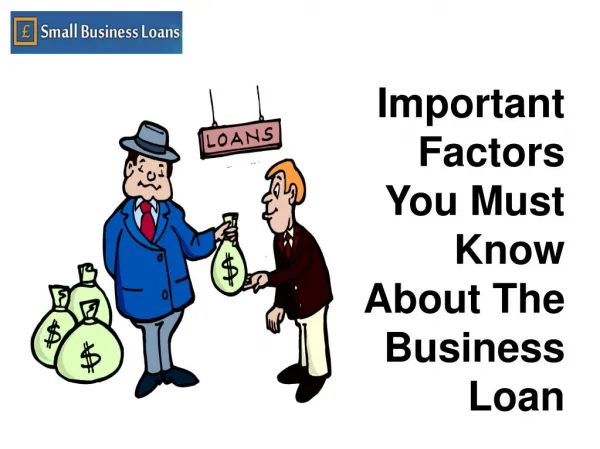 Important Factors You Must Know About The Business Loan