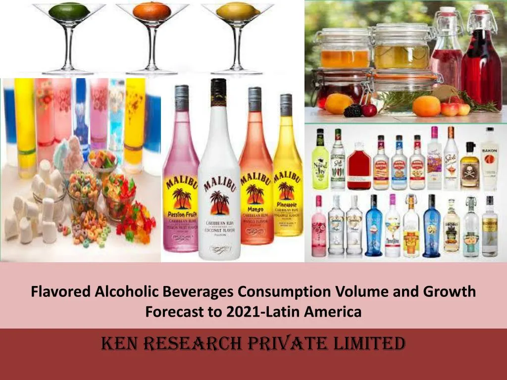 flavored alcoholic beverages consumption volume and growth forecast to 2021 latin america