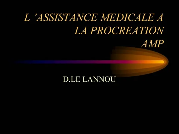 L ASSISTANCE MEDICALE A LA PROCREATION AMP