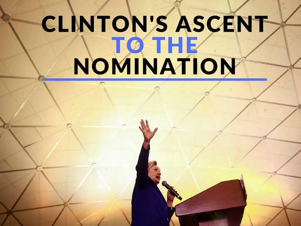 clinton s rising to the nomination
