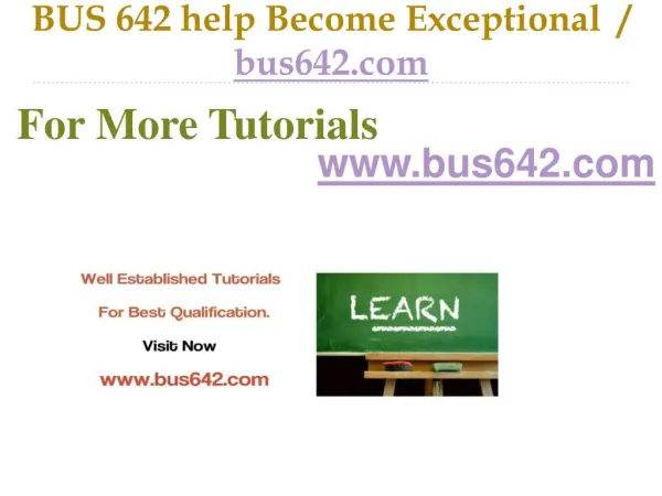 BUS 642 help Become Exceptional / bus642.com