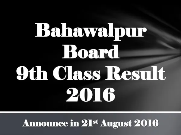 Bahawalpur Board 9th class result declare in August 2016