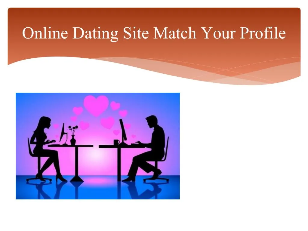 online dating site match your profile