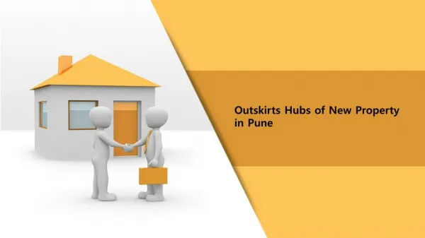 Outskirts Hubs of New Property in Pune