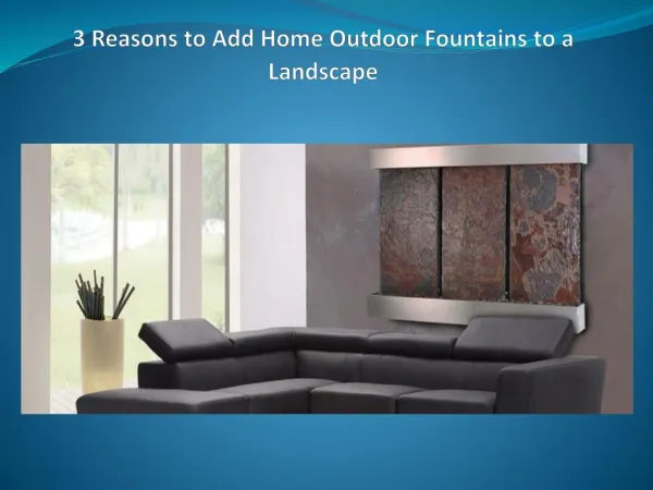 3 Reasons to Add Home Outdoor Fountains to a Landscape