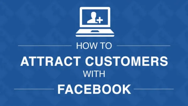 HOW TO ATTRACT CUSTOMERS WITH FACEBOOK