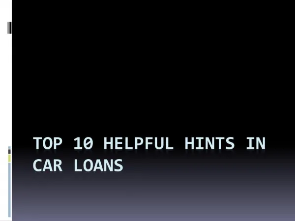 Top 10 Helpful Hints in Car Loans