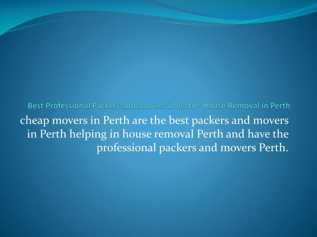 best professional packers and movers in perth house removal in perth