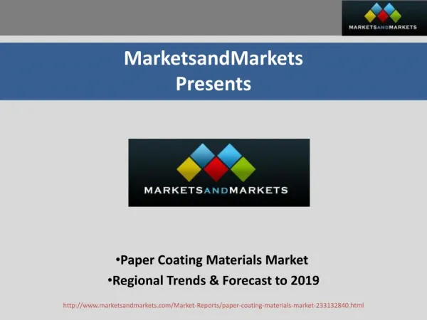 Paper Coating Materials Market - Regional Trends & Forecast to 2019