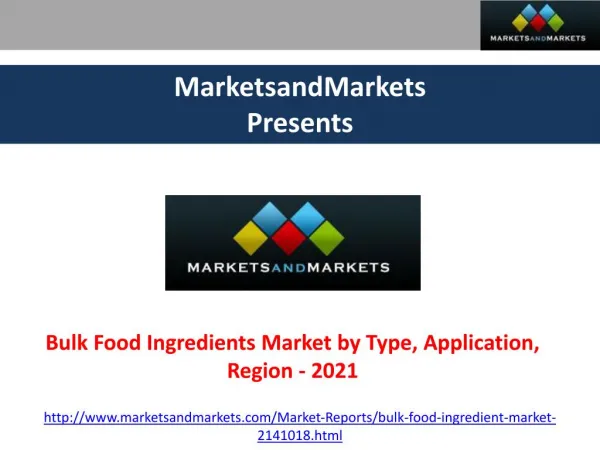 Bulk Food Ingredients Market by Type, Application, Region - 2021 | MarketsandMarkets
