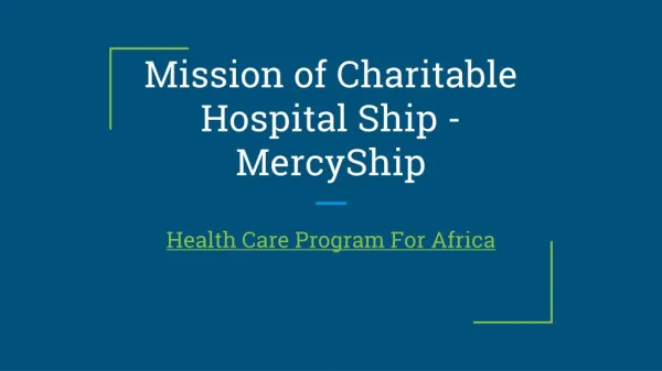 Mission of Charitable Hospital Ship - MercyShip