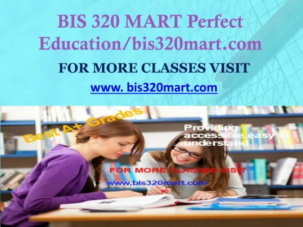 BIS 320 MART Perfect Education/bis320mart.com