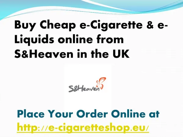 Buy Cheap e-Cigarette Online from S&Heaven in UK
