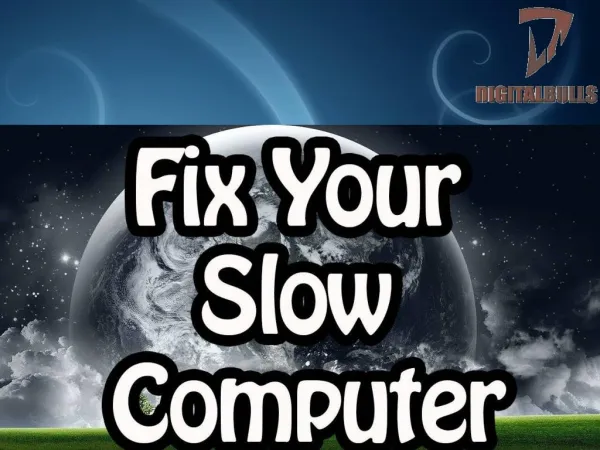 How to Fix a Slow Computer - DigitalBulls