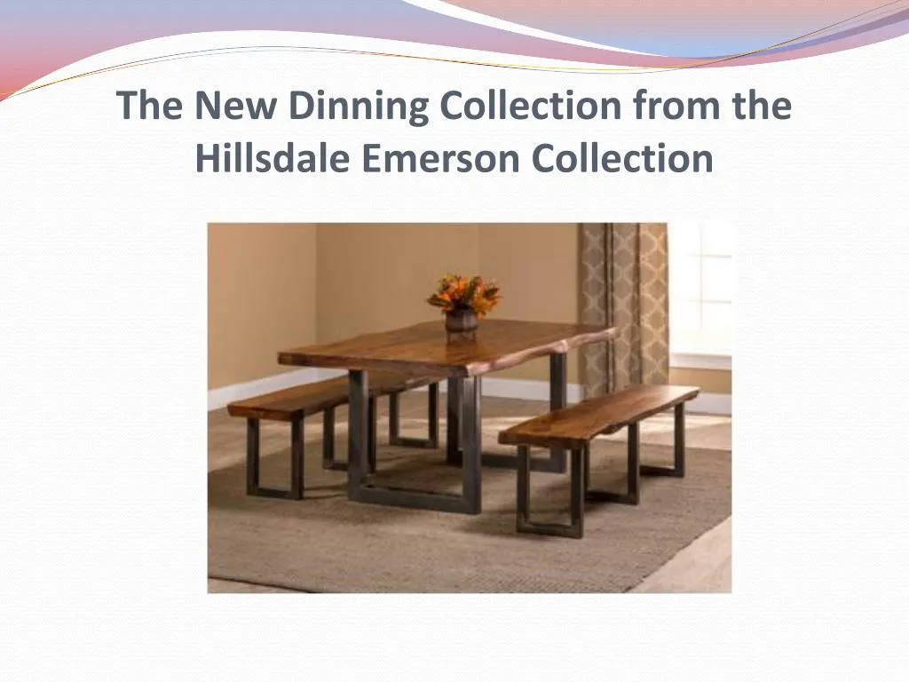 the new dinning collection from the hillsdale emerson collection