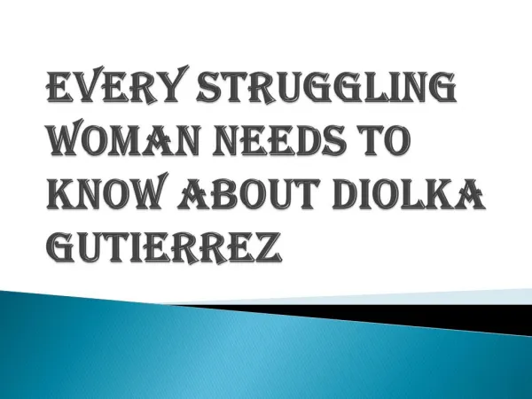 Every Struggling Woman Needs to Know About Diolka Gutierrez
