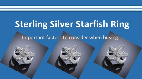 Sterling Silver Starfish Ring: Important Factors to Consider When Buying