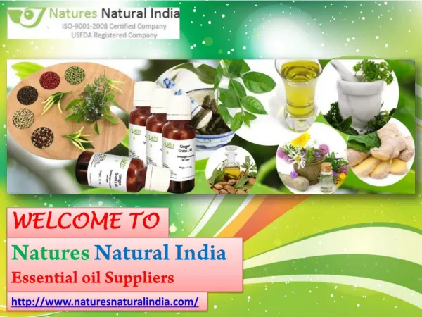 Get Pure and Natural Essential Oils @ Natures Natural India