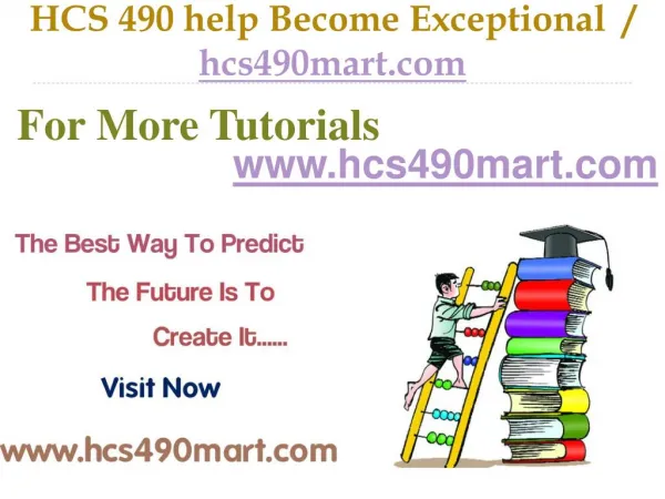 HCS 490 help Become Exceptional / hcs490mart.com
