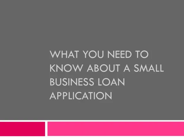 What You Need to Know About a Small Business Loan Application