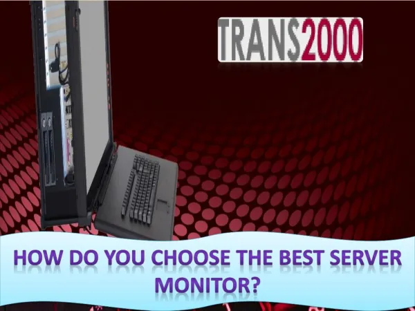How Do You Choose The Best Server Monitor?