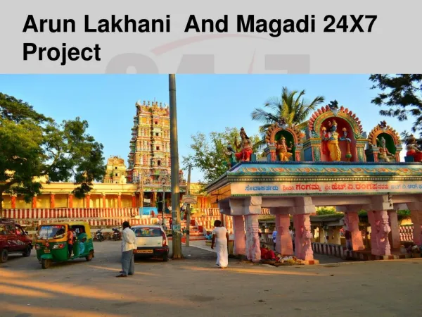 Arun Lakhani And Magadi 24X7 Project