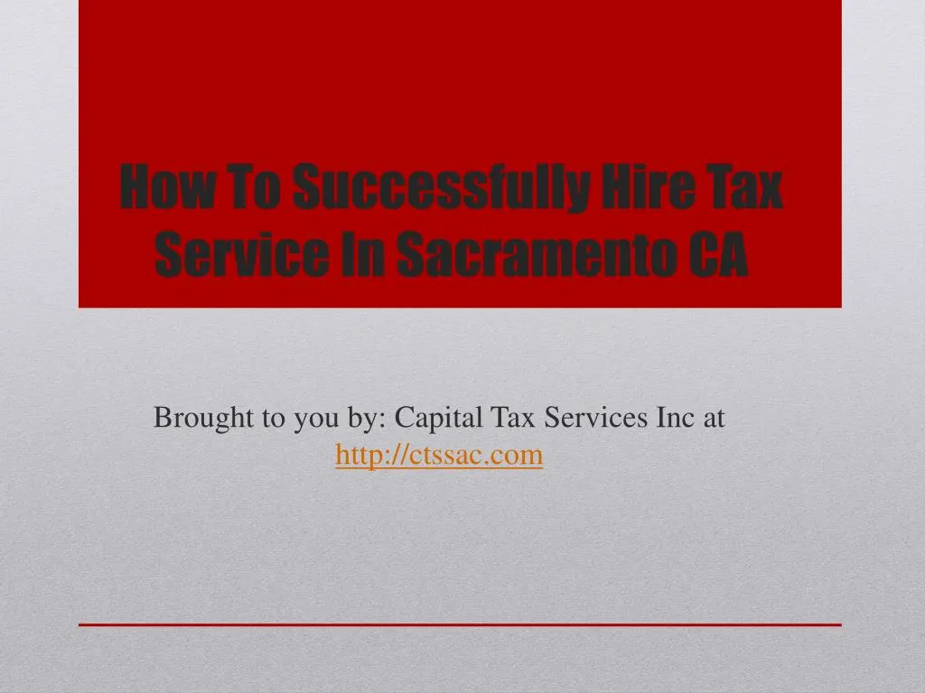 how to successfully hire tax service in sacramento ca