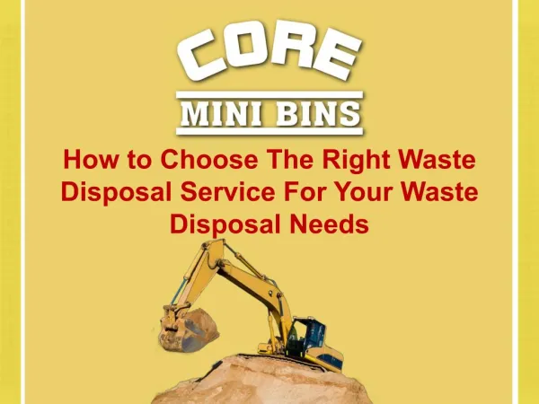 How to Choose The Right Waste Disposal Service For Your Waste Disposal Needs