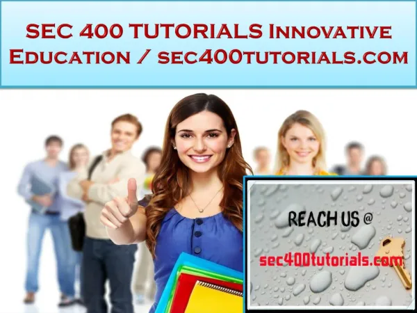 SEC 400 TUTORIALS Innovative Education / sec400tutorials.com